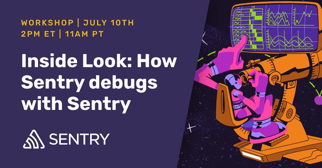 Inside Look: How Sentry debugs with Sentry