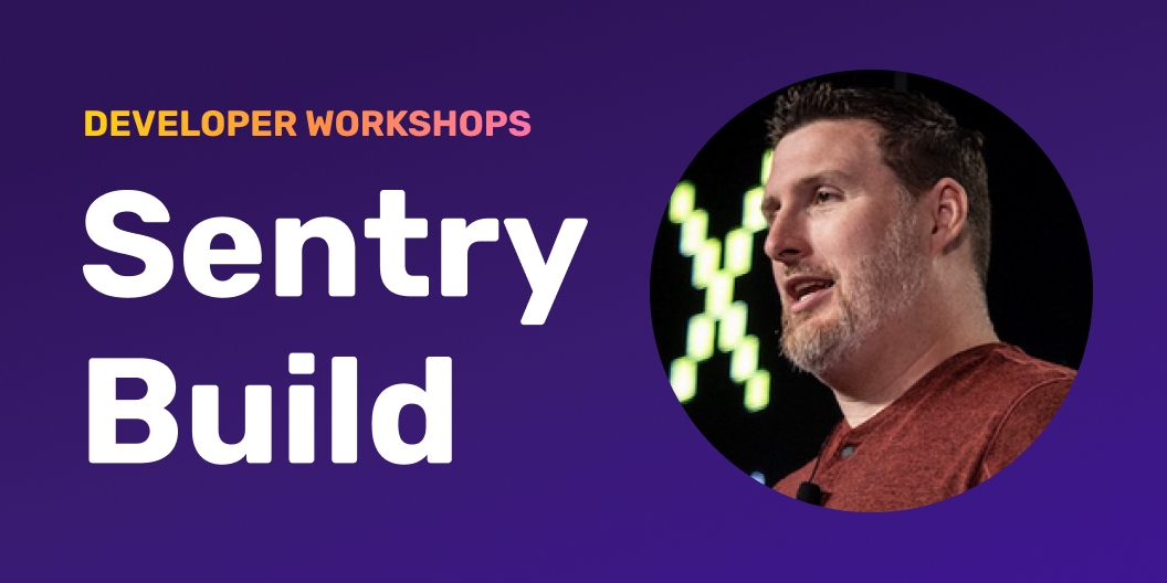 Sentry Build Developer Workshops